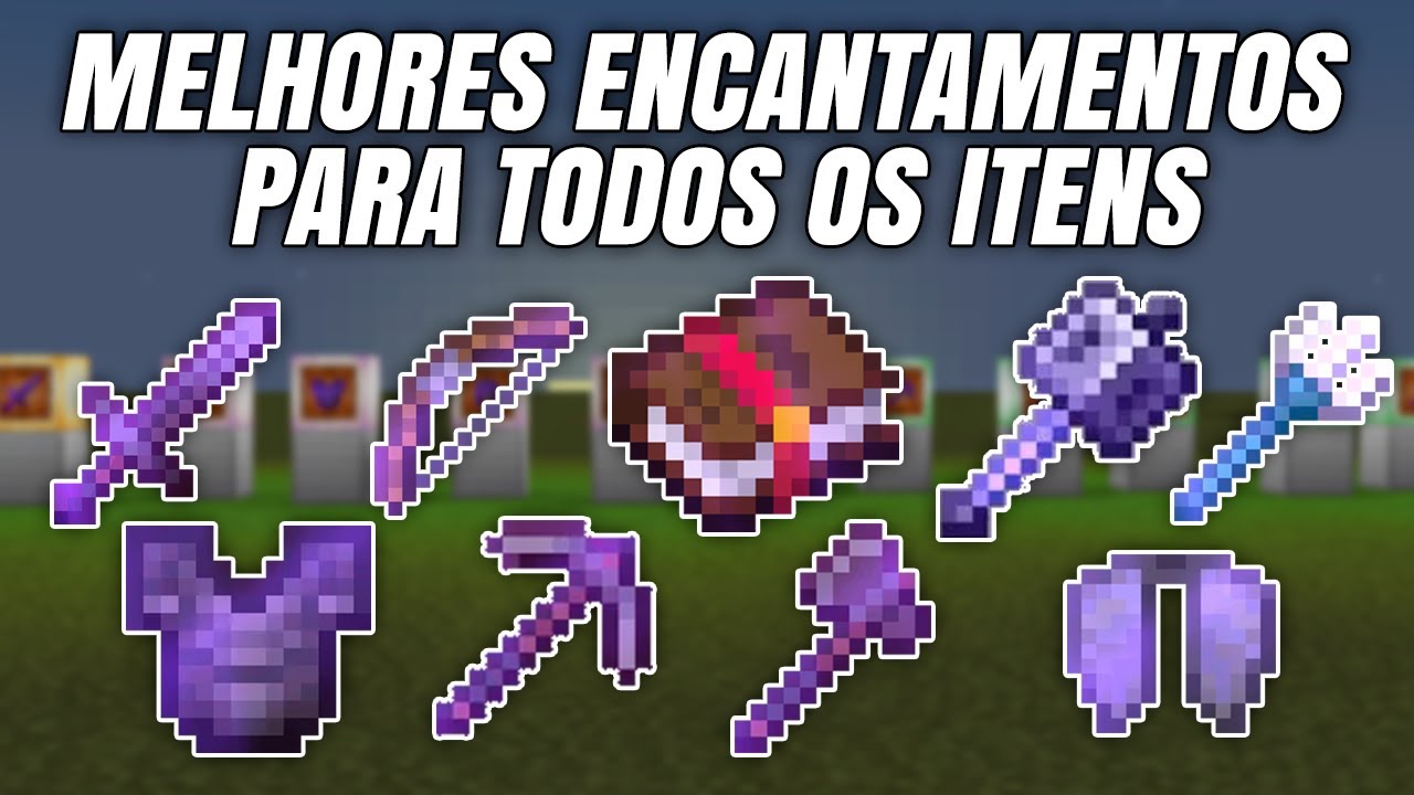 OS MELHORES ENCANTAMENTOS para ARMADURA, ARMAS e FERRAMENTAS no Minecraft 1.21