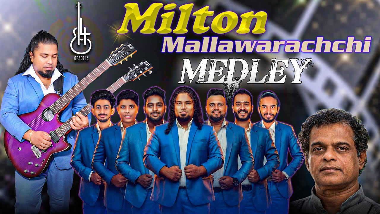 Milton Mallawarachchi Tribute Medley | Nalaka Sajee with GRADE 14