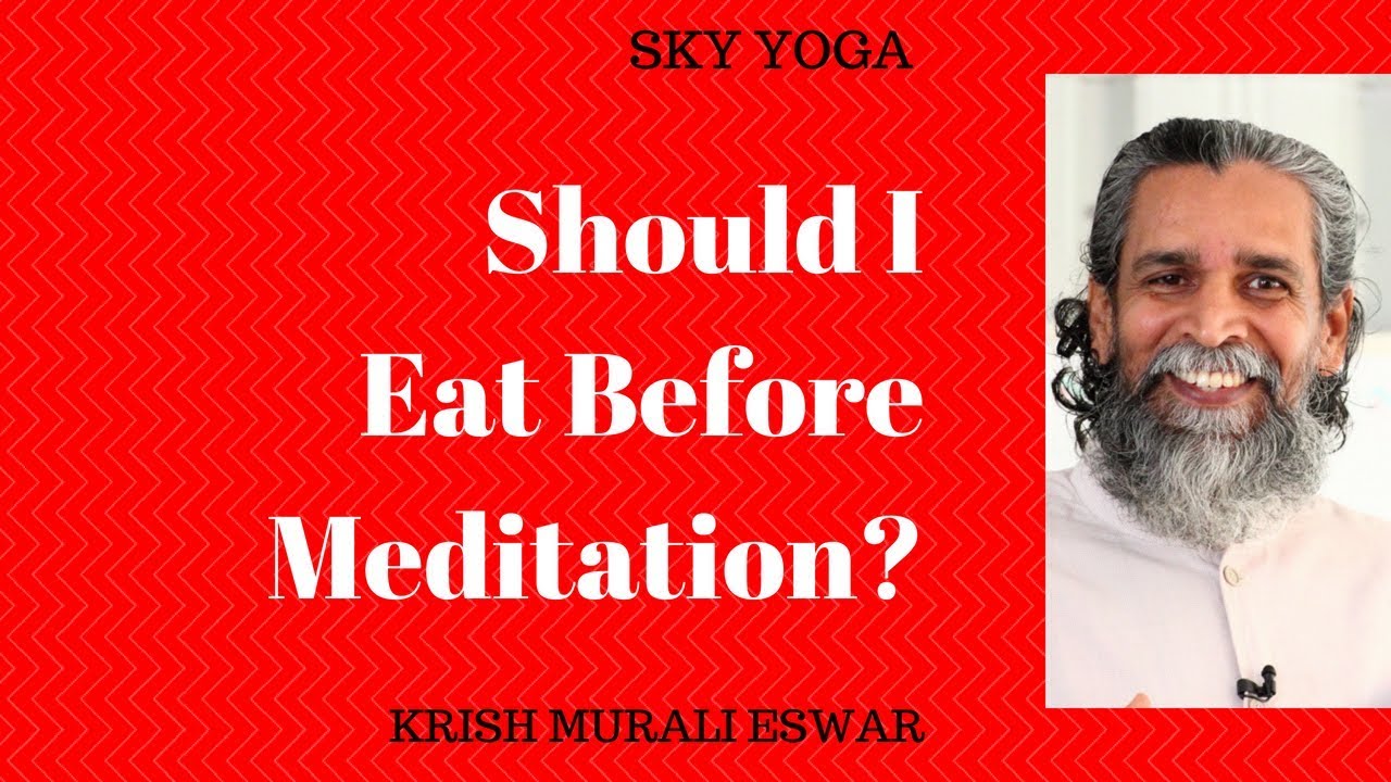 Should I Eat Before Meditation?