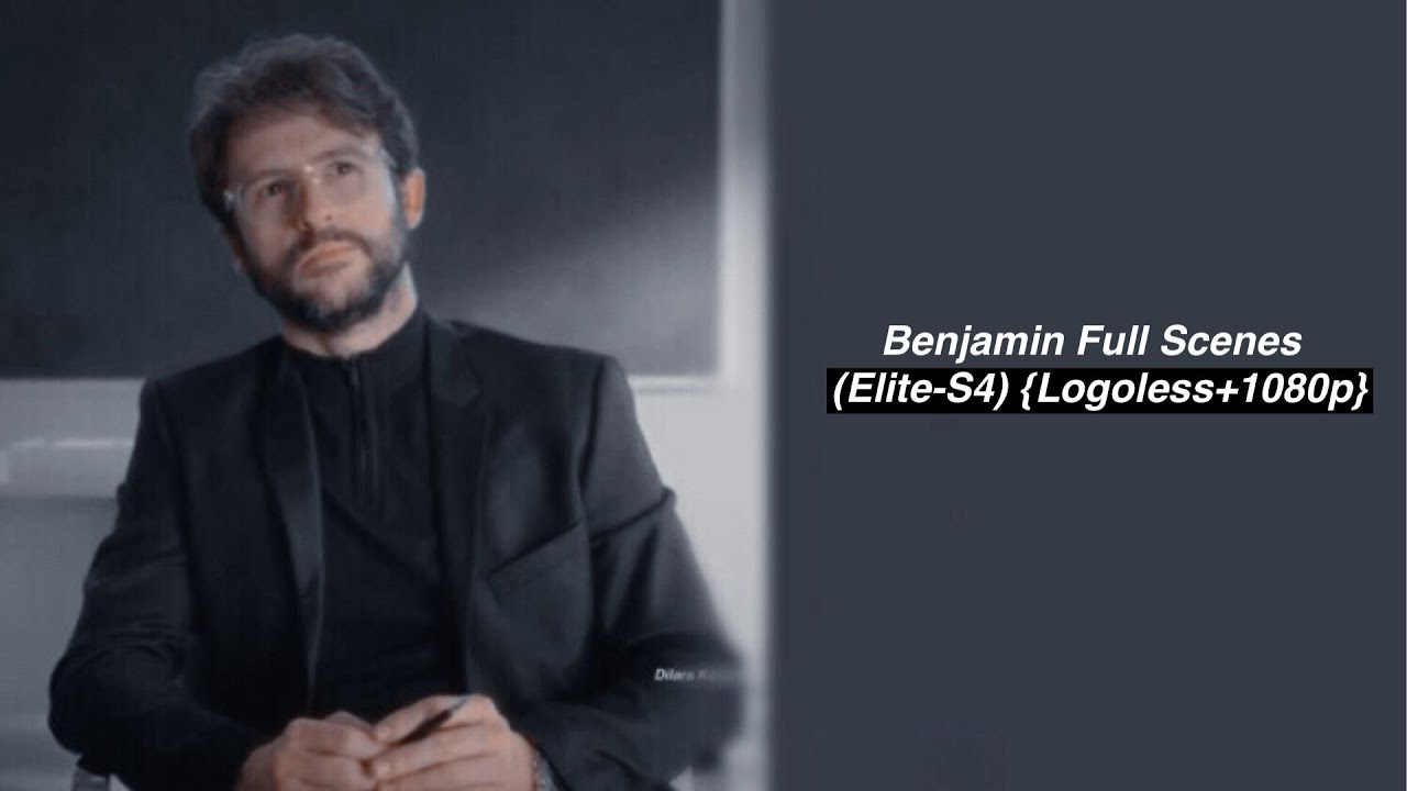 Benjamin Full Scenes (Elite-S4) [Logoless+1080p]