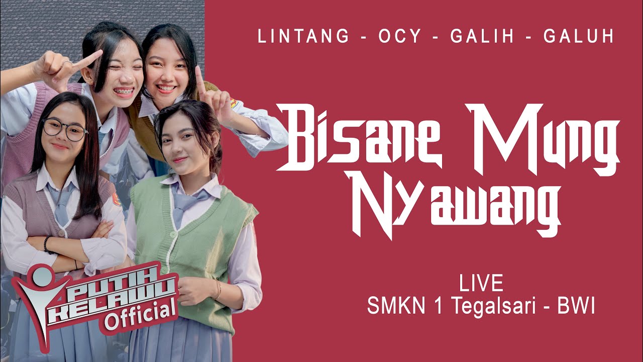 Bisane Mung Nyawang - Galuh, Ocy, Lintang, Galih [Putih Kelawu] (Official Live Music)