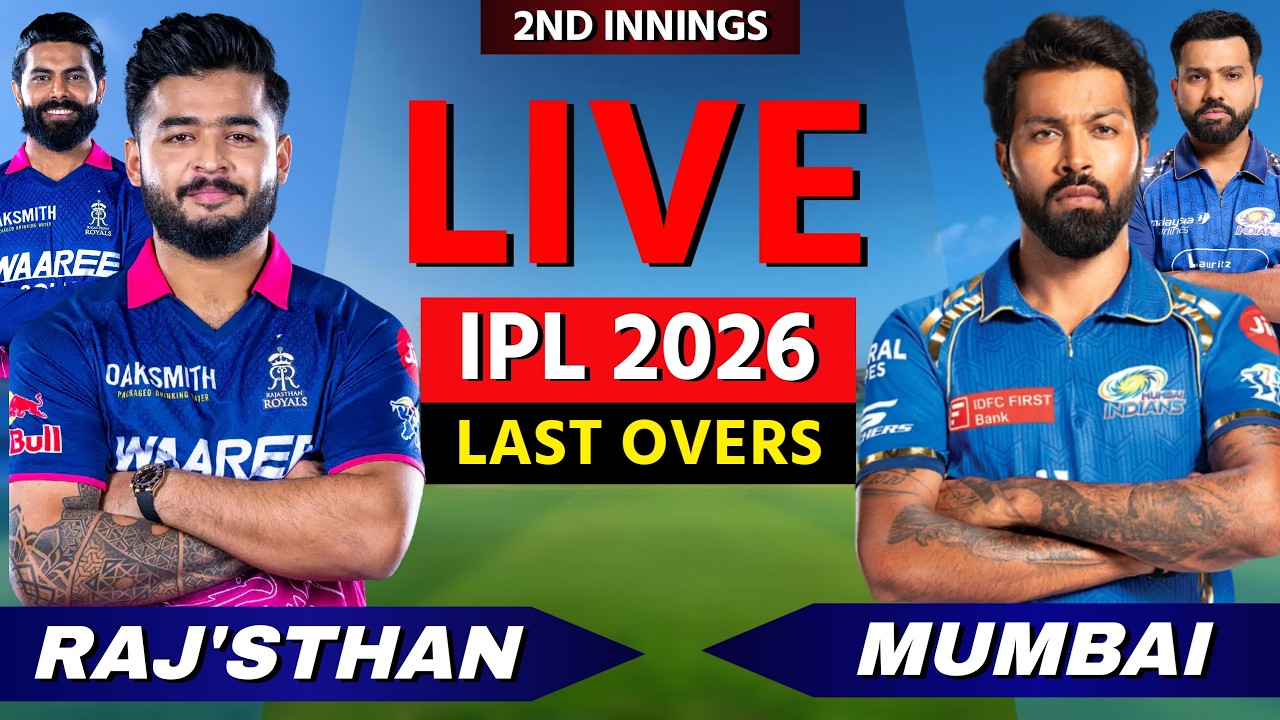 🔴 Live: MI vs RR, LAST OVERS, IPL 2026, Cricket Live Match Scores, Commentary, Mumbai vs Rajasthan