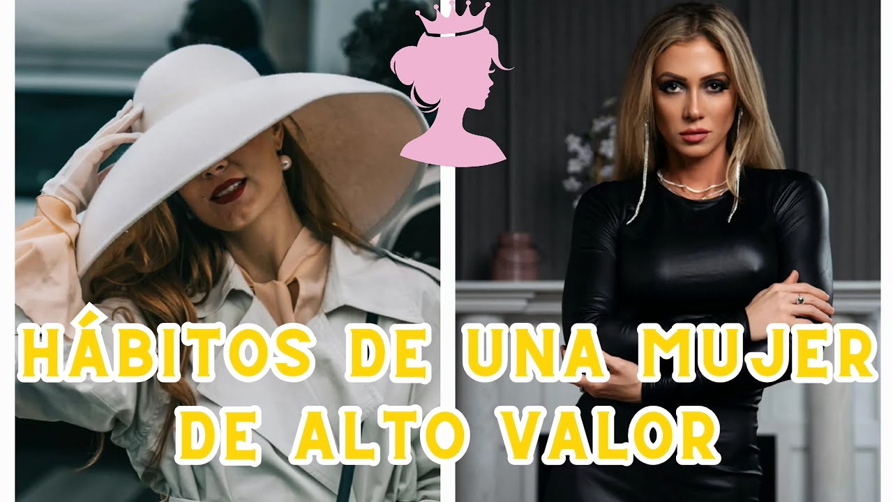 Desarrolla una Vida Plena con los 10 Hábitos de Mujeres de Alto Valor