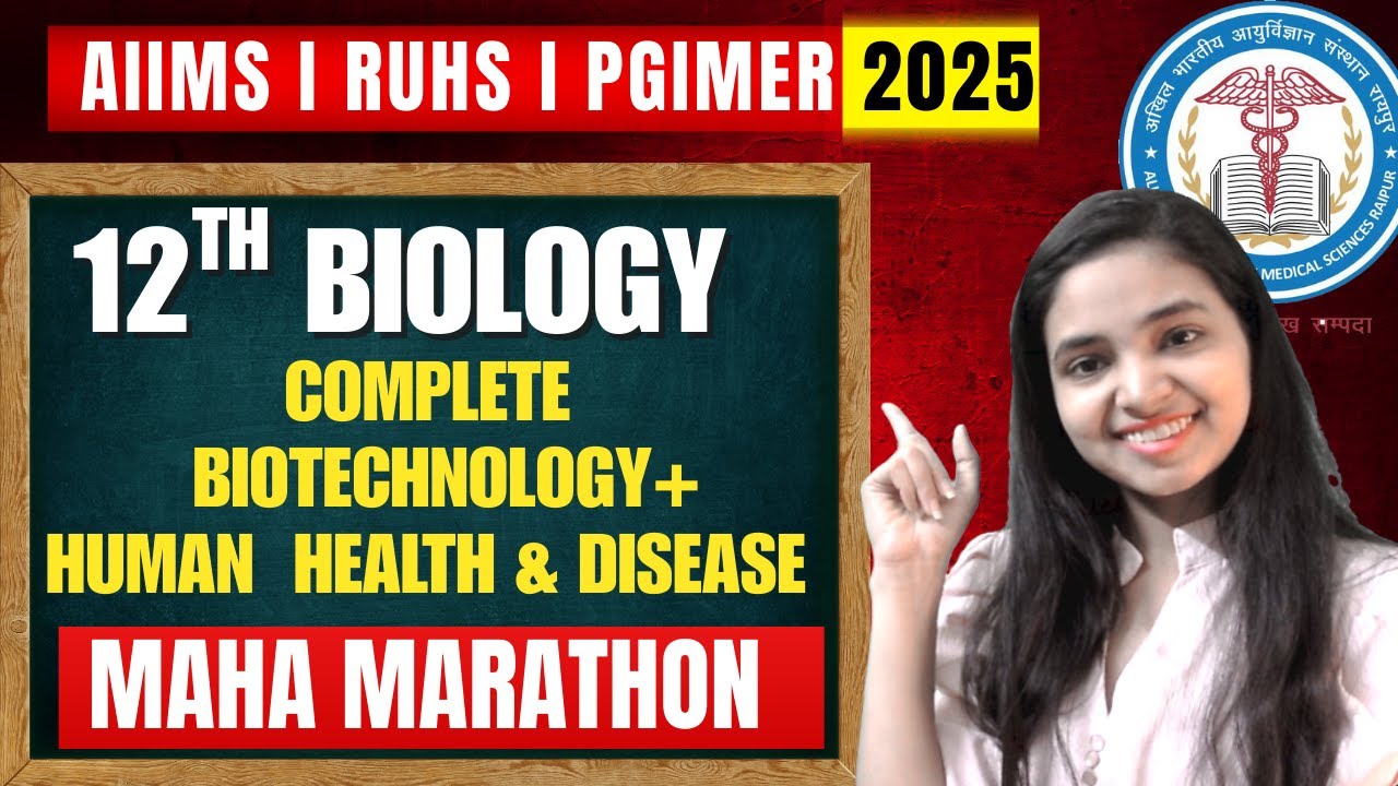 12th BIOLOGY I MAHA MARATHON - ALL HIGH WEIGHTAGE TOPICS I BSC NURSING 2025 I AIIMS 2025