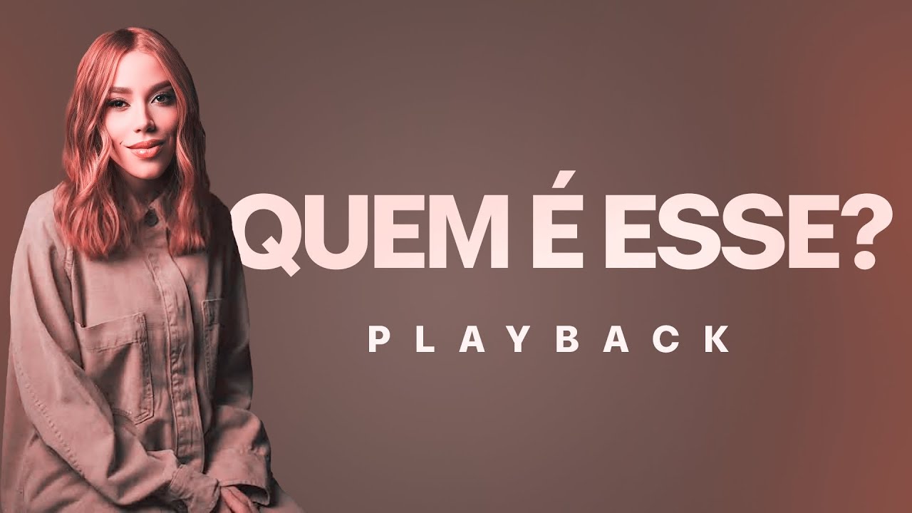 QUEM &Eacute; ESSE? - Julliany Souza (PLAYBACK | Tom: C)