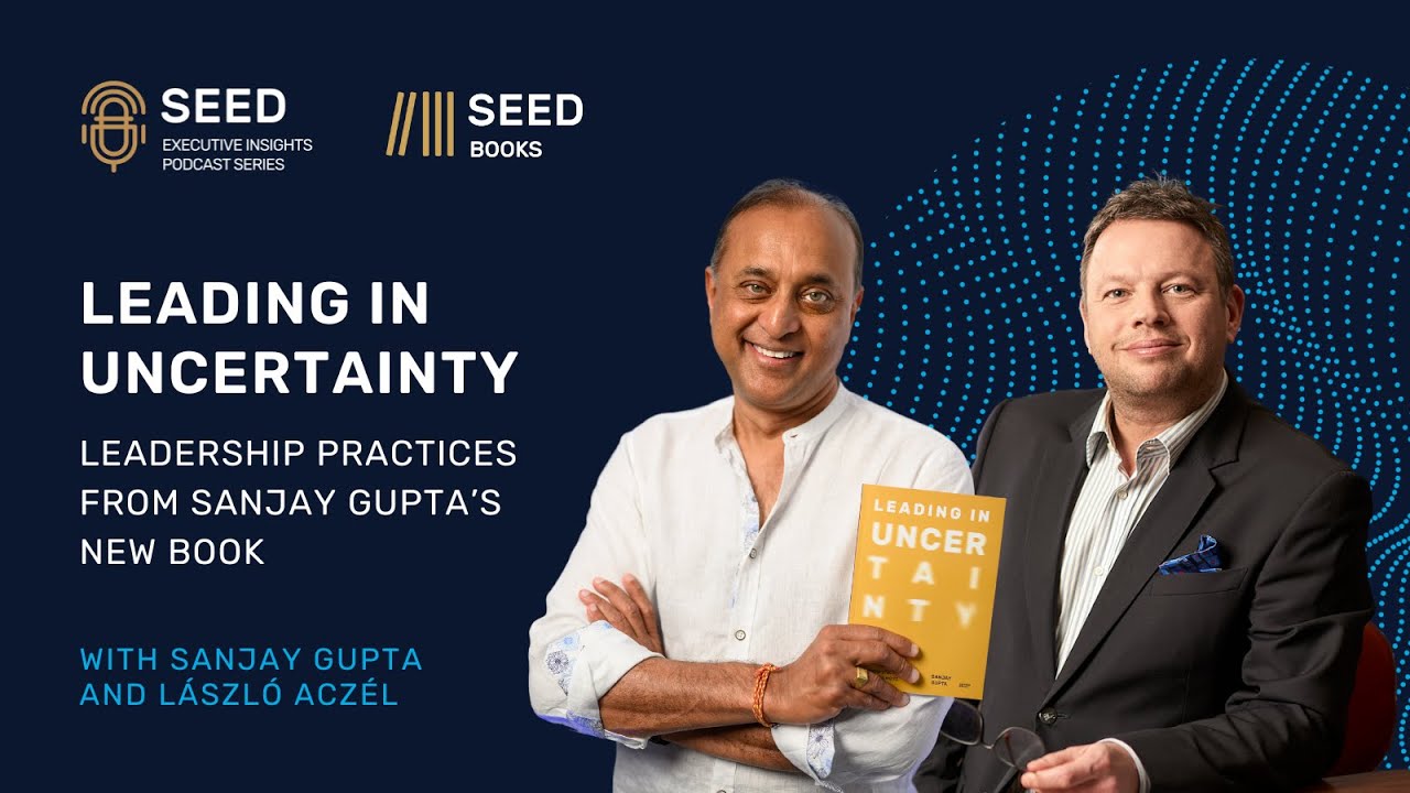 Leading in Uncertainty: Leadership Practices from Sanjay Gupta’s New Book