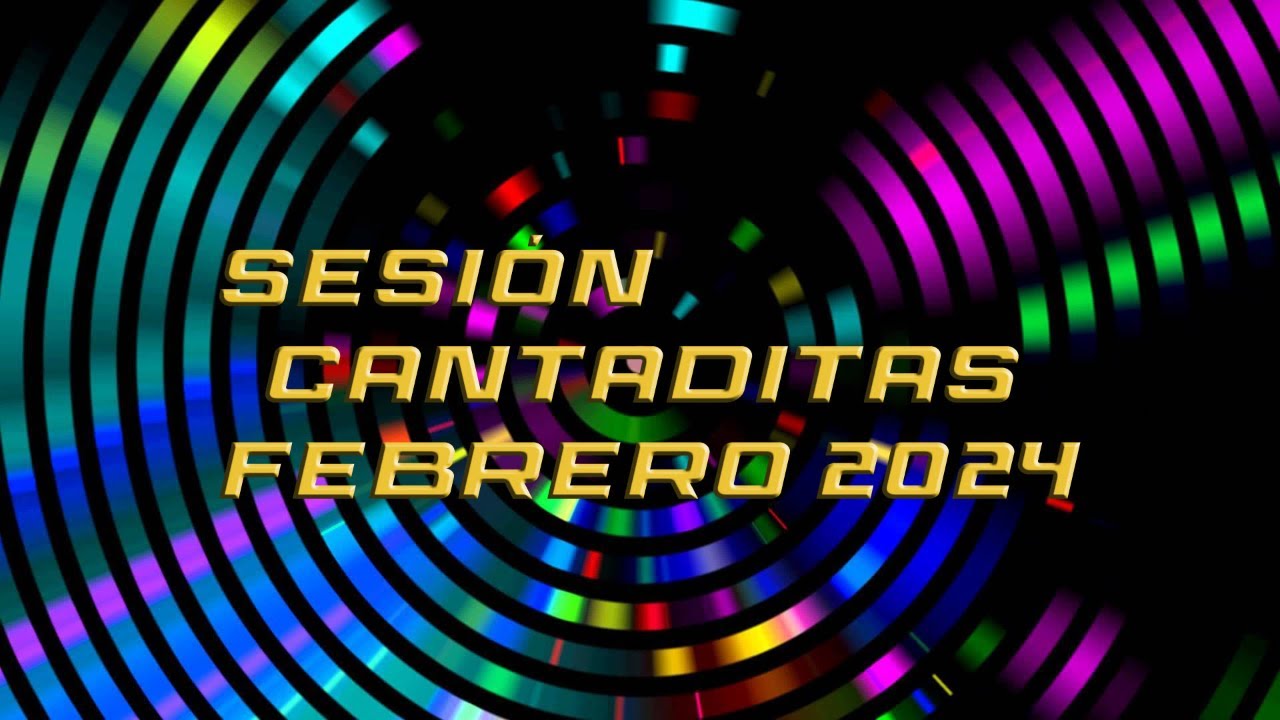Sesión Cantaditas Febrero 2024 #cantaditas #remember #temazos #eurodance #dancemusic