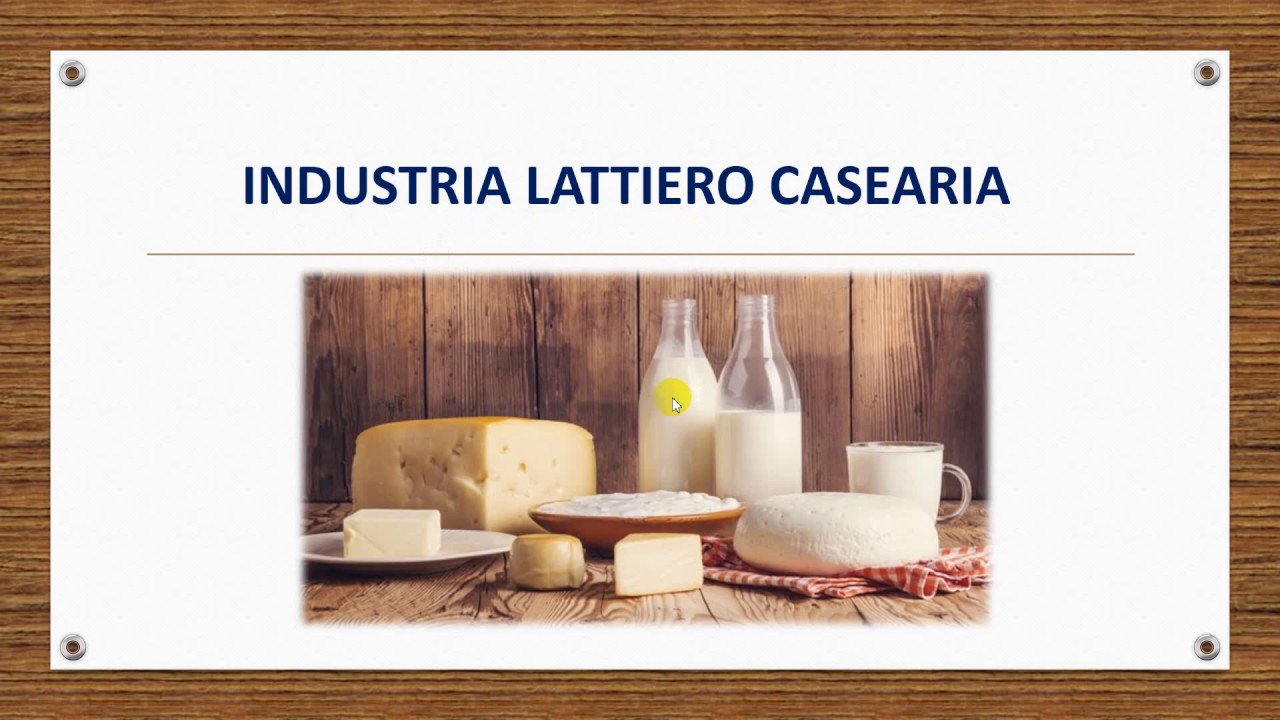 videolezione INDUSTRIA LATTIERO CASEARIA