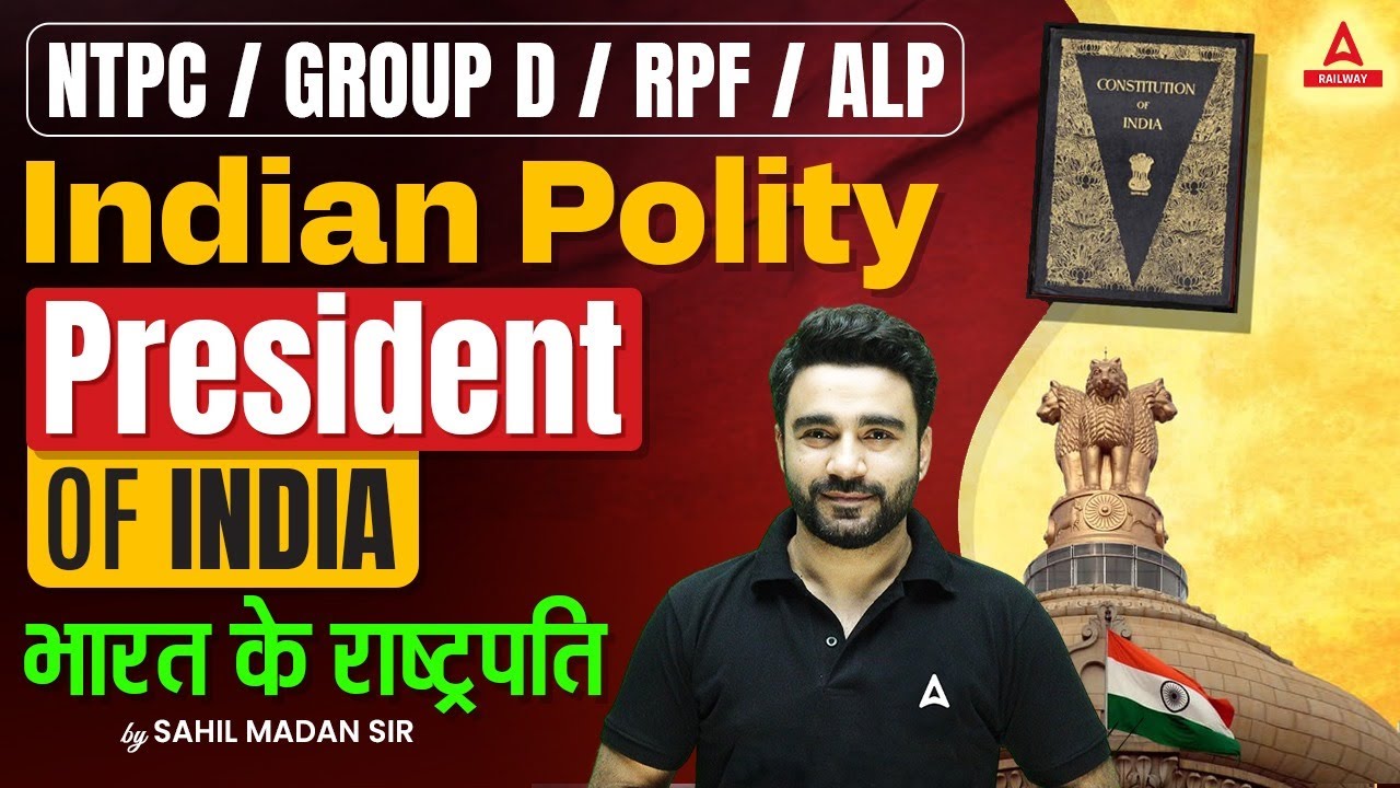 RRB NTPC/GROUP D/RPF/ALP Indian Polity | President of India | By Sahil Madan Sir