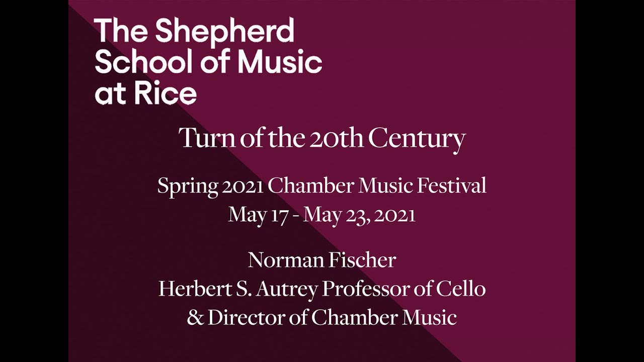 Turn of the 20th Century: Shepherd School Chamber Music Festival