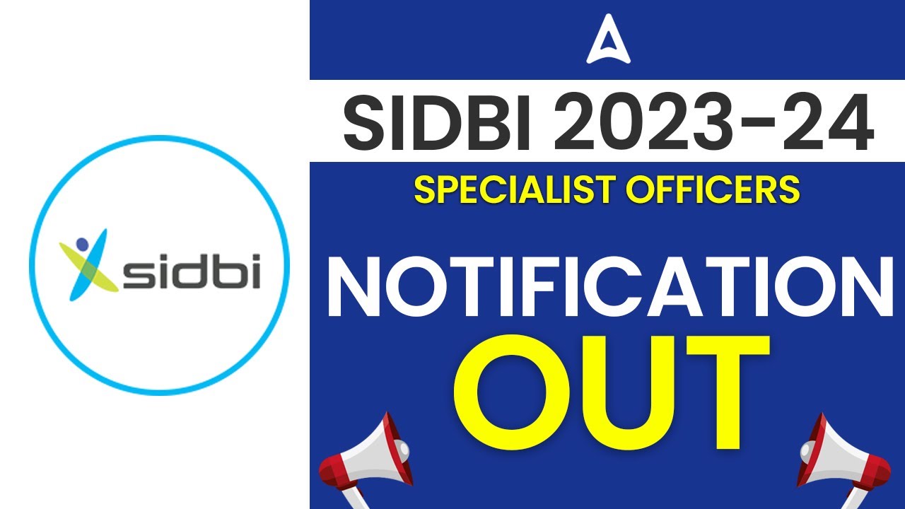 SIDBI Specialist Officer 2023-24 Notification Out | SIDBI Recruitment 2023 Full Details