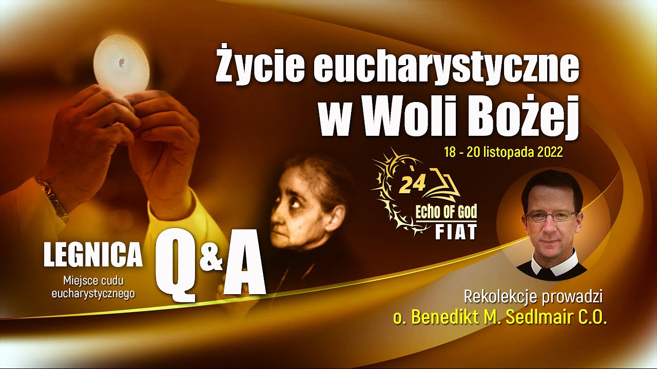 Życie eucharystyczne (Q&A) Pytania i odpowiedzi - o. Benedikt Seldmair C.O. (PL/DE)