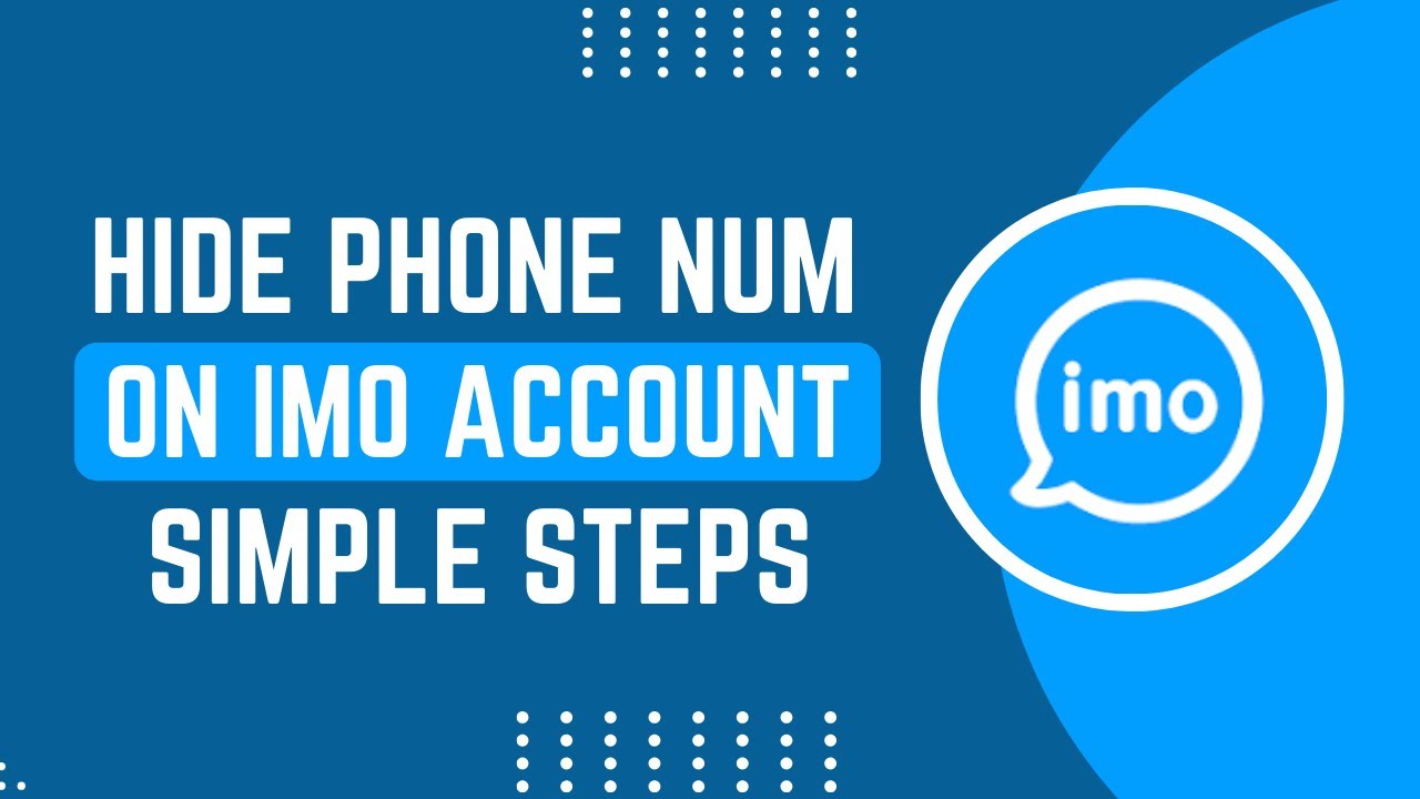 How To Hide Phone Number On IMO !