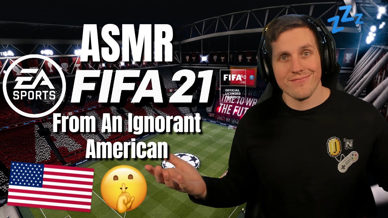 ASMR Gaming Relaxing FIFA '21 But With an Ignorant American (Whispered + Controller Sounds)