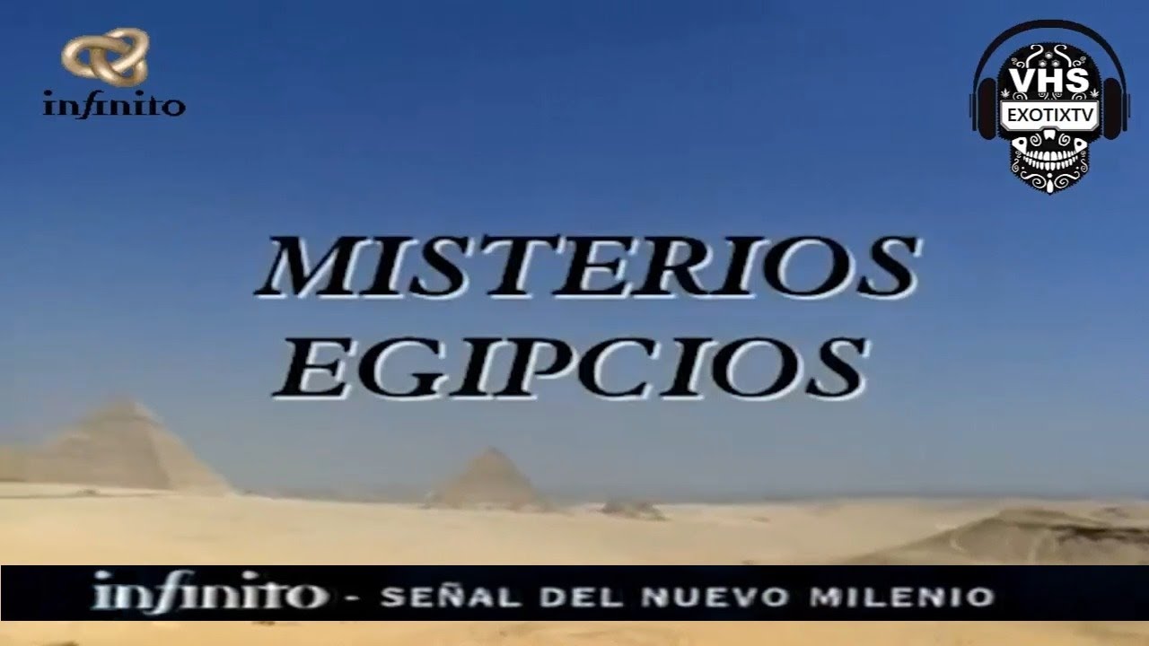 Canal INFINITO Oculto - MISTERIOS EGIPCIOS - #exotixtv