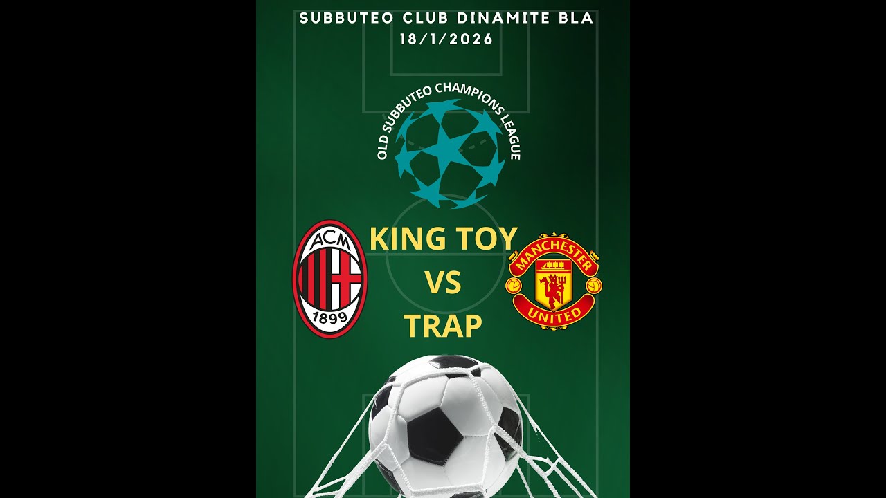 Milan (King Toy) - Manchester U. (Trap)