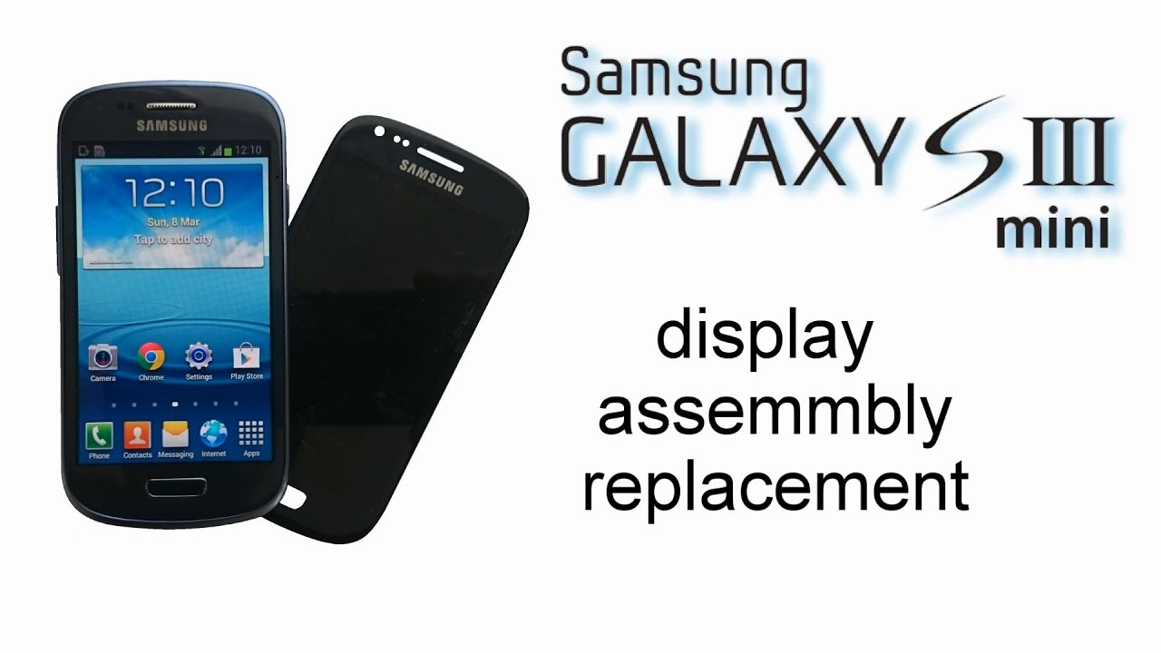 Samsung Galaxy S3 / SIII mini i8190 - Display Assemblay Replacement, Touch screen & LCD Display