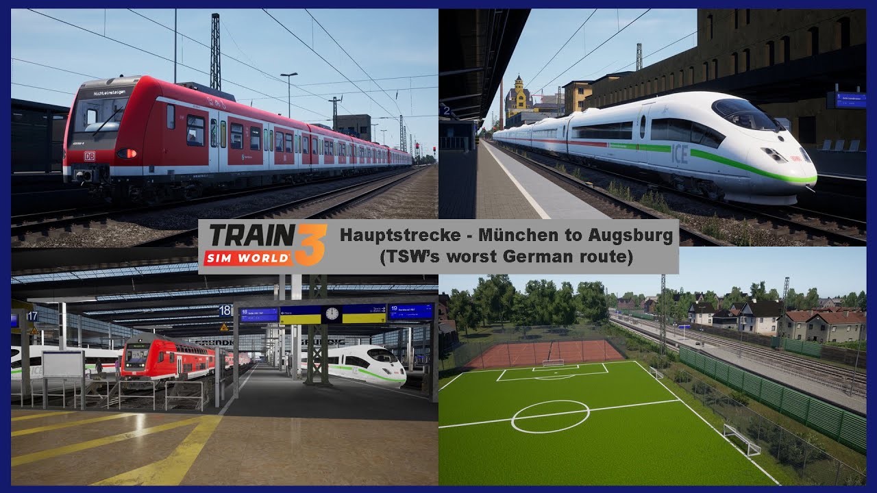 Hauptstrecke - München to Augsburg Review ~ Train Sim World 3