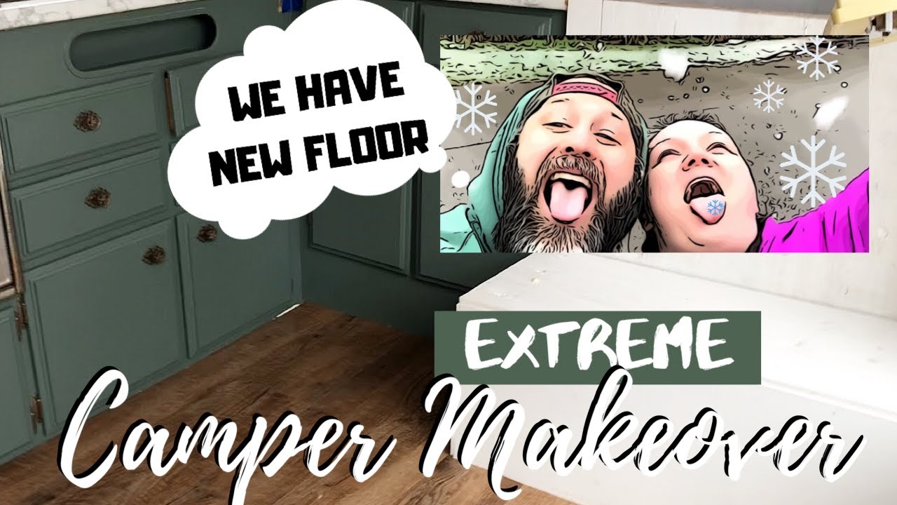 Extreme Camper Makeover | Installing new flooring | Trailer Renovation | Episode 26