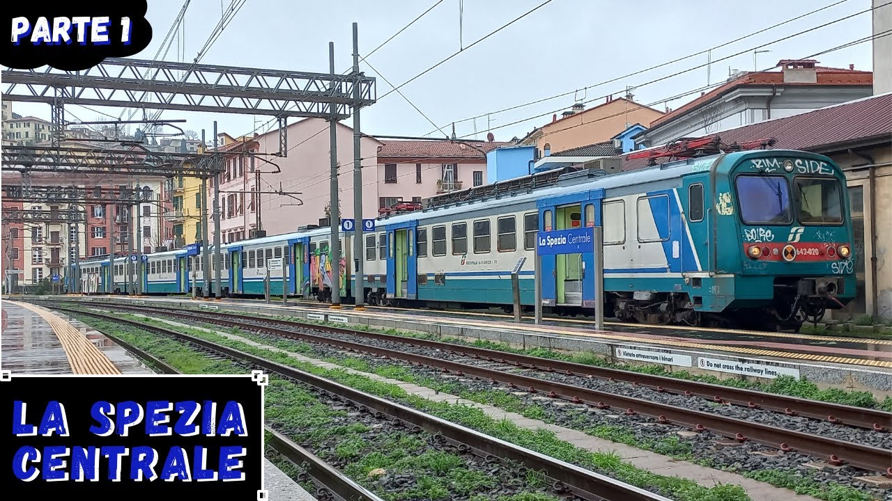LA SPEZIA CENTRALE - PARTE 1 - Ale 642, Euronight, e tanto altro...