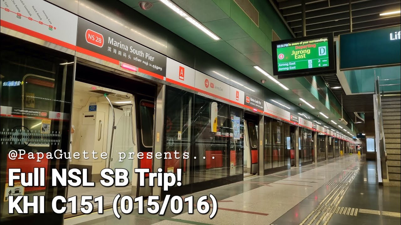 [Retired; Full NSL SB Trip!] KHI C151 (015/016) from NS1 Jurong East to NS28 Marina South Pier