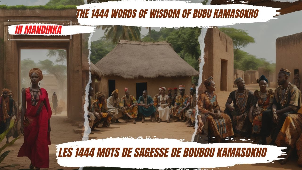 BOUBOU KAMASOKHO : SAGESSE MANDINGUE - Les 1444 mots de sagesse