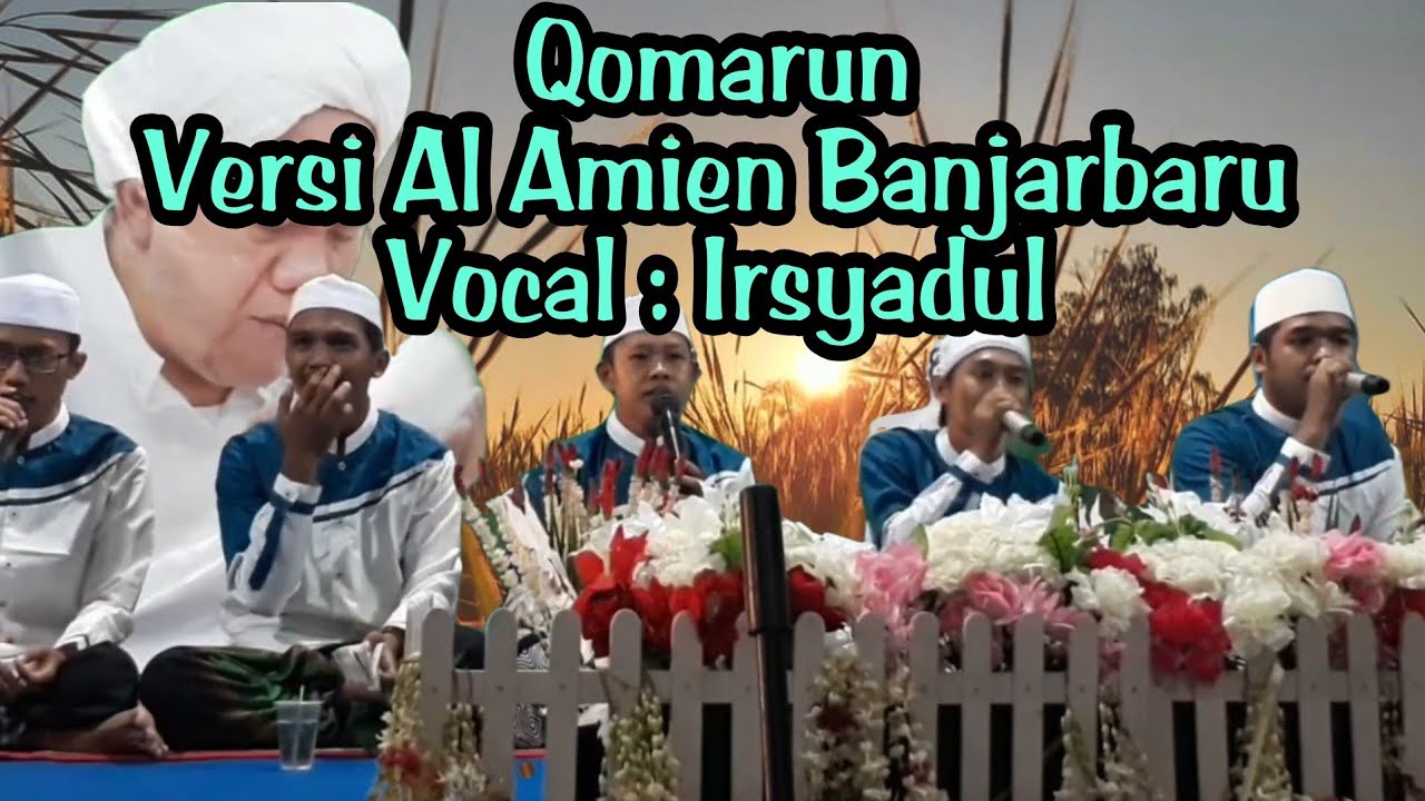 Qomarun Versi Musik Darbuka Majelis Al Amien Banjarbaru (Voc : Irsyadul)