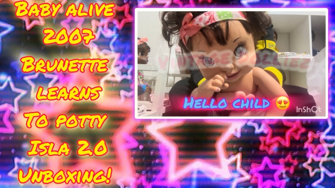 Распаковка кукол Baby Alive 2007 года выпуска, которые учатся пользоваться горшком! Isla 2.0! 😍⭐️🫶🏻