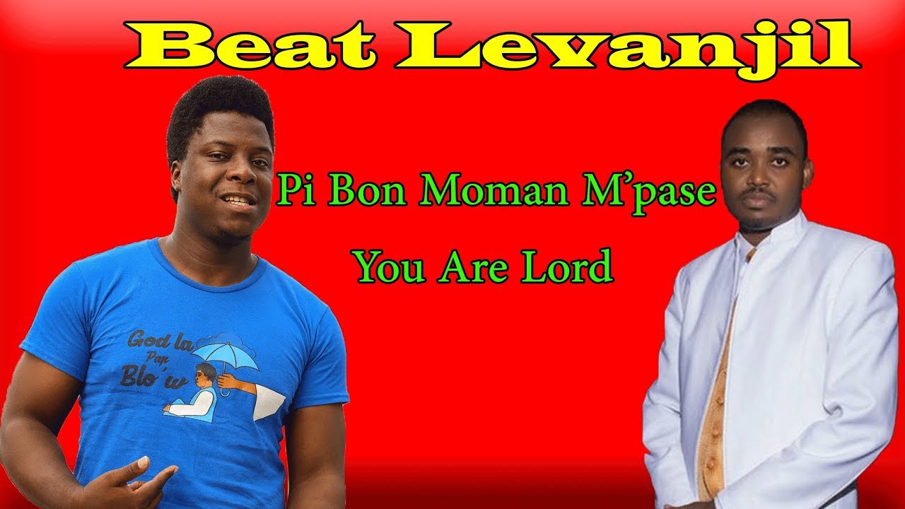 Beat Levanjil - You Are Lord, Pi Bon Moman M'pase, Delly Benson (Afro-Raboday) Guelce Holly