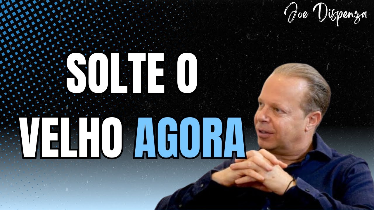 Joe Dispenza: Você Não Acessa o Novo Enquanto Se Apega ao Velho (A Ruptura)