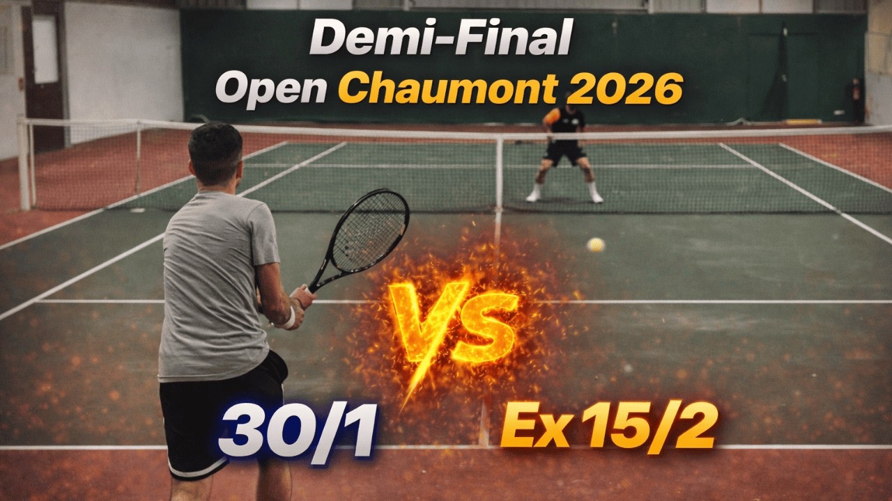 Lucas 30/1 VS Thierry 30/2 (Ex 15/2) - Demi-final consolante Open Chaumont 08/03/2026