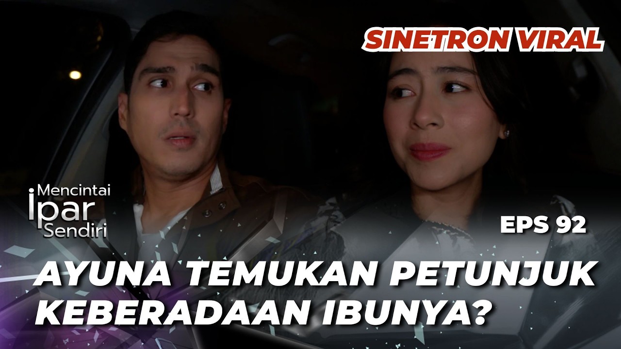 MENCINTAI IPAR SENDIRI EPS 92: IBUNYA AYUNA SENGAJA MEMBUANGNYA⁉️ - Laura Theux,Marcel Chandrawinata