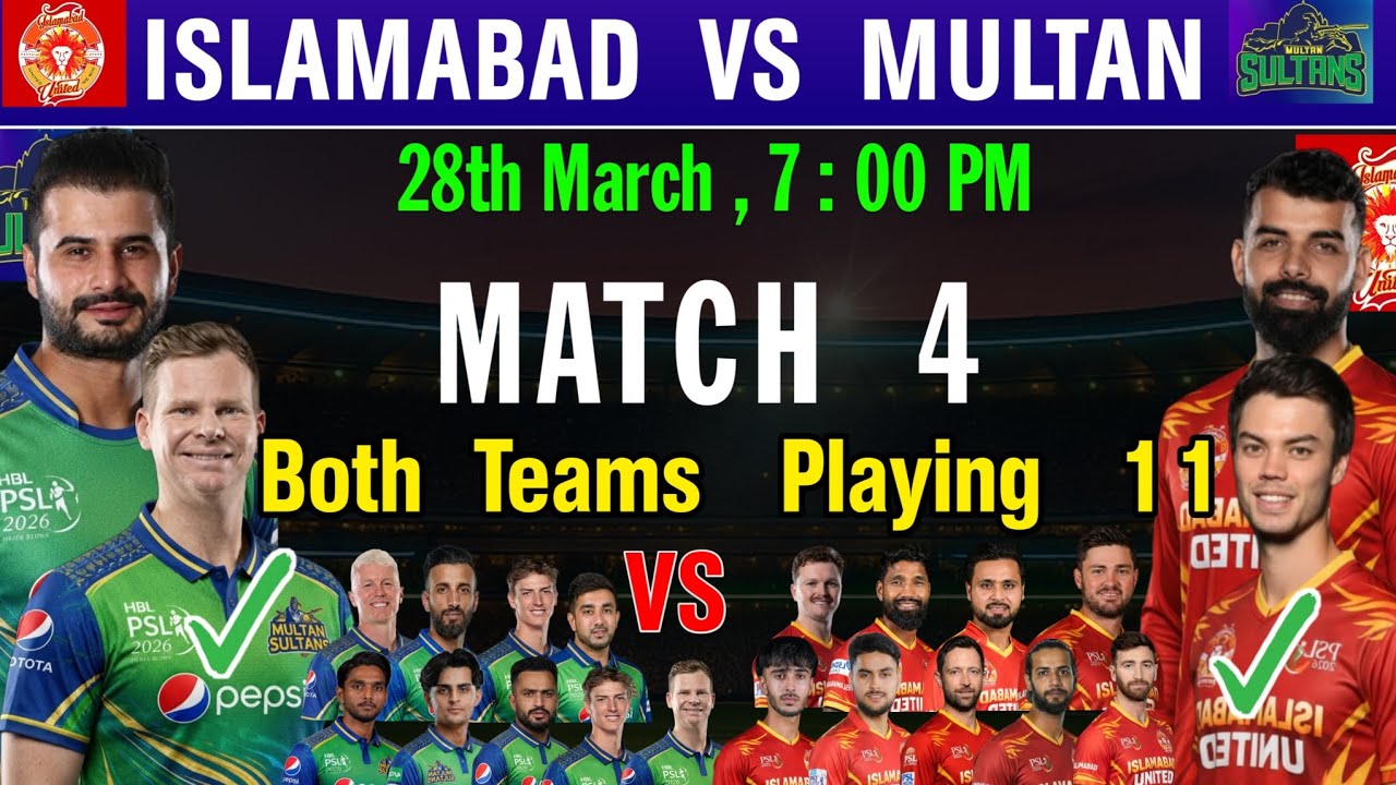 Islamabad United Vs Multan Sultans Match 4 | Multan Sultans Vs Islamabad United PSL 2026 Playing 11 
