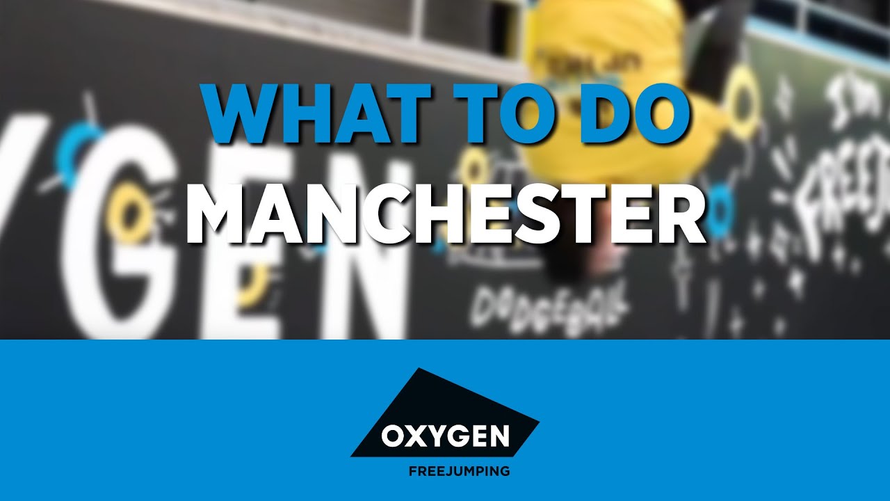 What to Do in Manchester | Oxygen Freejumping Trampoline Park