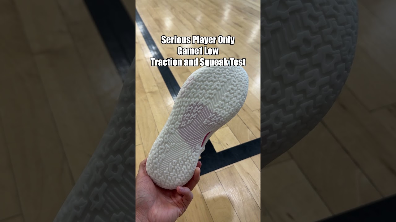 Serious Player Only Game1 Low Traction and Squeak Test
