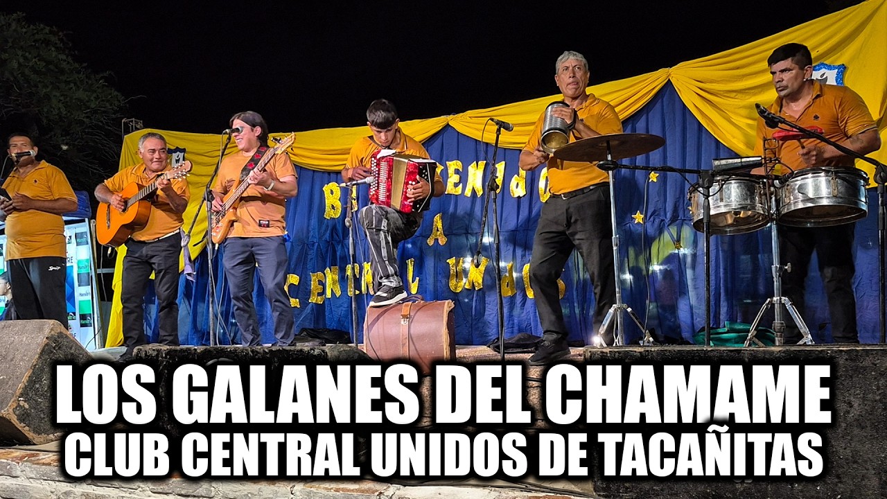 LOS GALANES DEL CHAMAME - CLUB CENTRAL UNIDOS 2026 (Tacañitas, Santiago del Estero)