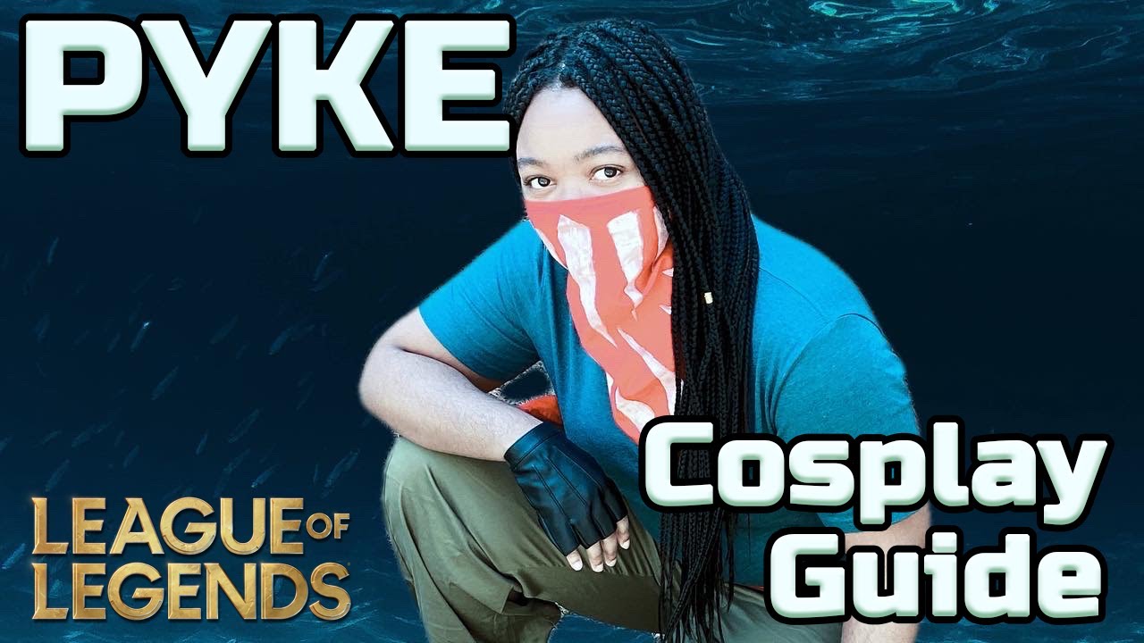 Pyke League of Legends Closet Cosplay Guide | Phonche TV