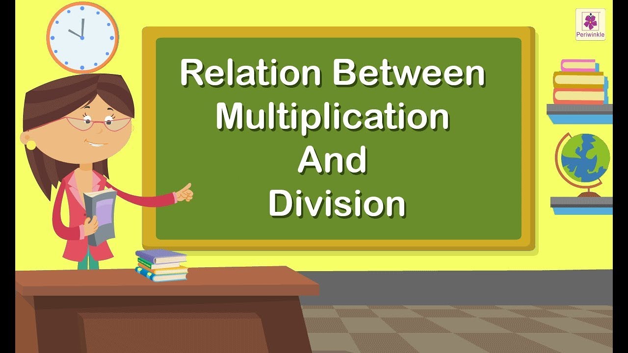 Relationship Between Multiplication And Division | Mathematics Grade 3 | Periwinkle