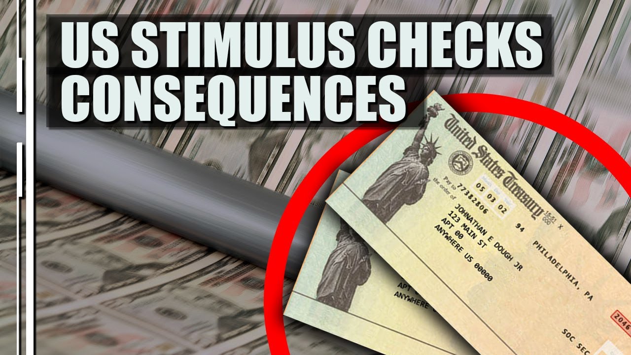 2021 US Stimulus Checks: The Consequences of them