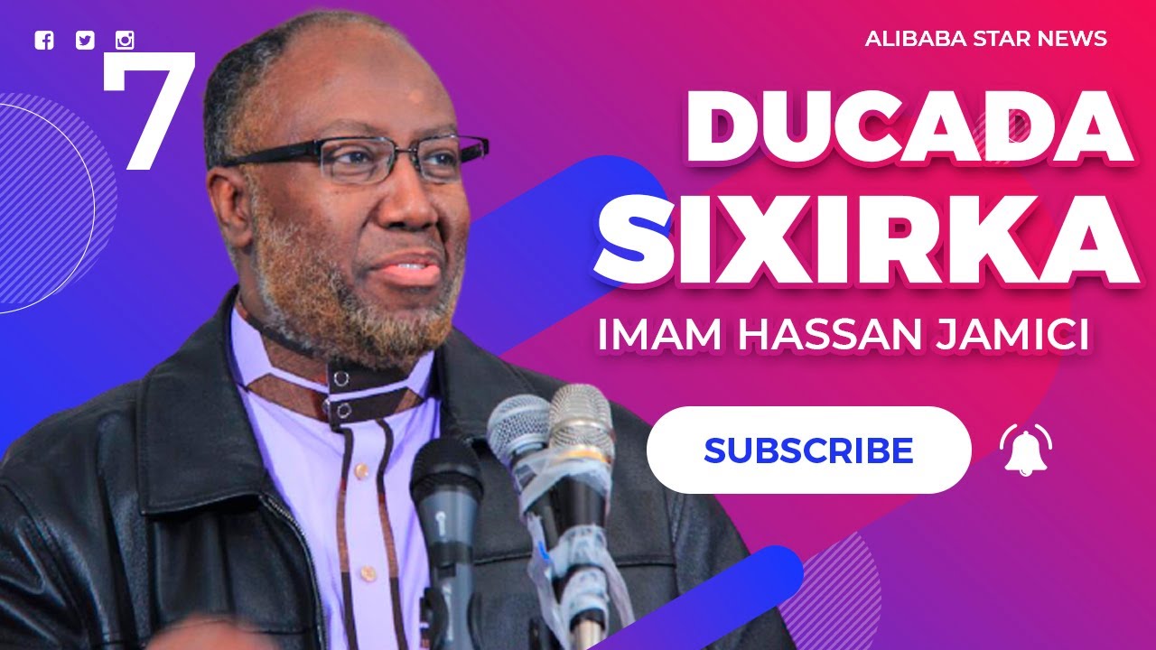 ✔️Imam Hassan Jaamici Mohamud (Ducada - Sixirka)