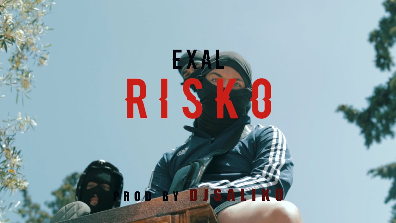 EXAL - RISKO (OFFICIAL MUSIC VIDEO)