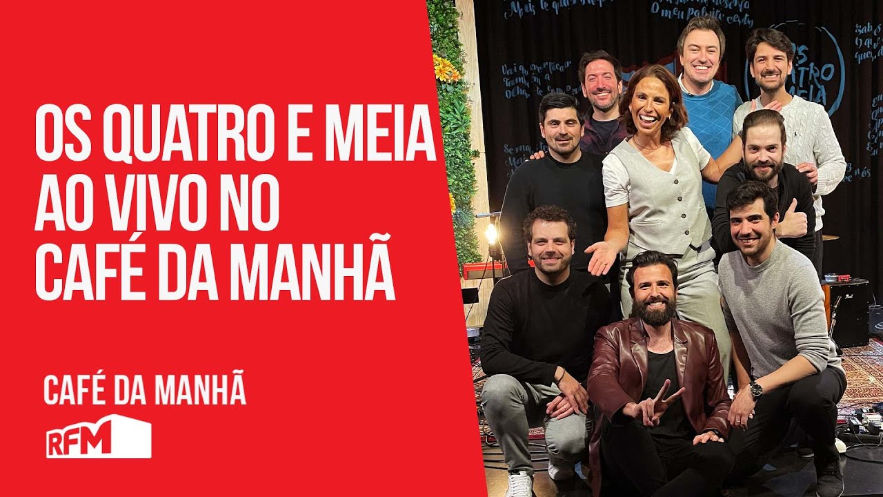 Os Quatro e Meia ao vivo no Café da Manhã da RFM
