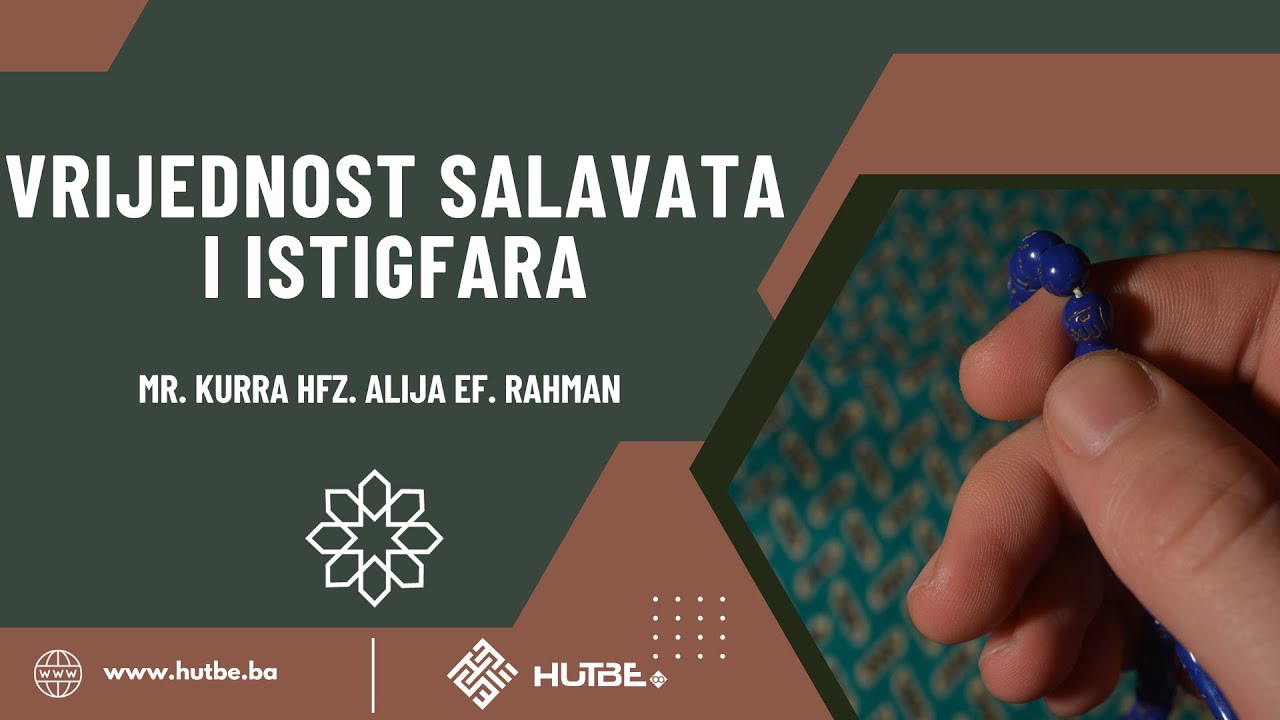 Mr. kurra hfz. Alija ef. Rahman - Vrijednost salavata i istigfara