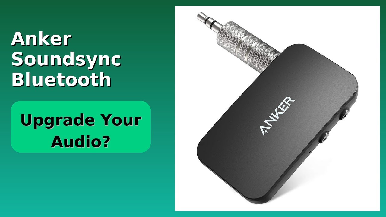 REVIEW (2026): Anker Soundsync Bluetooth Receiver. Features.