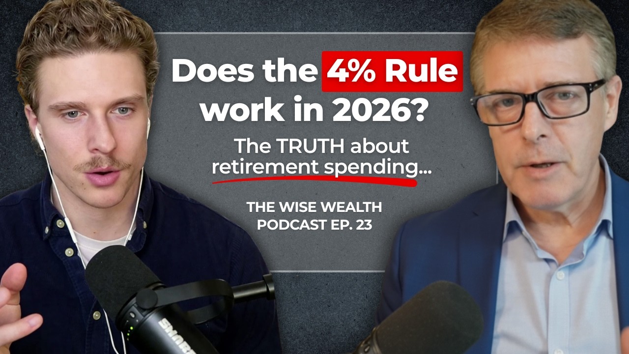 The 4% Rule & How to Never Run Out of Money in Retirement - Wise Wealth Podcast Ep. 23
