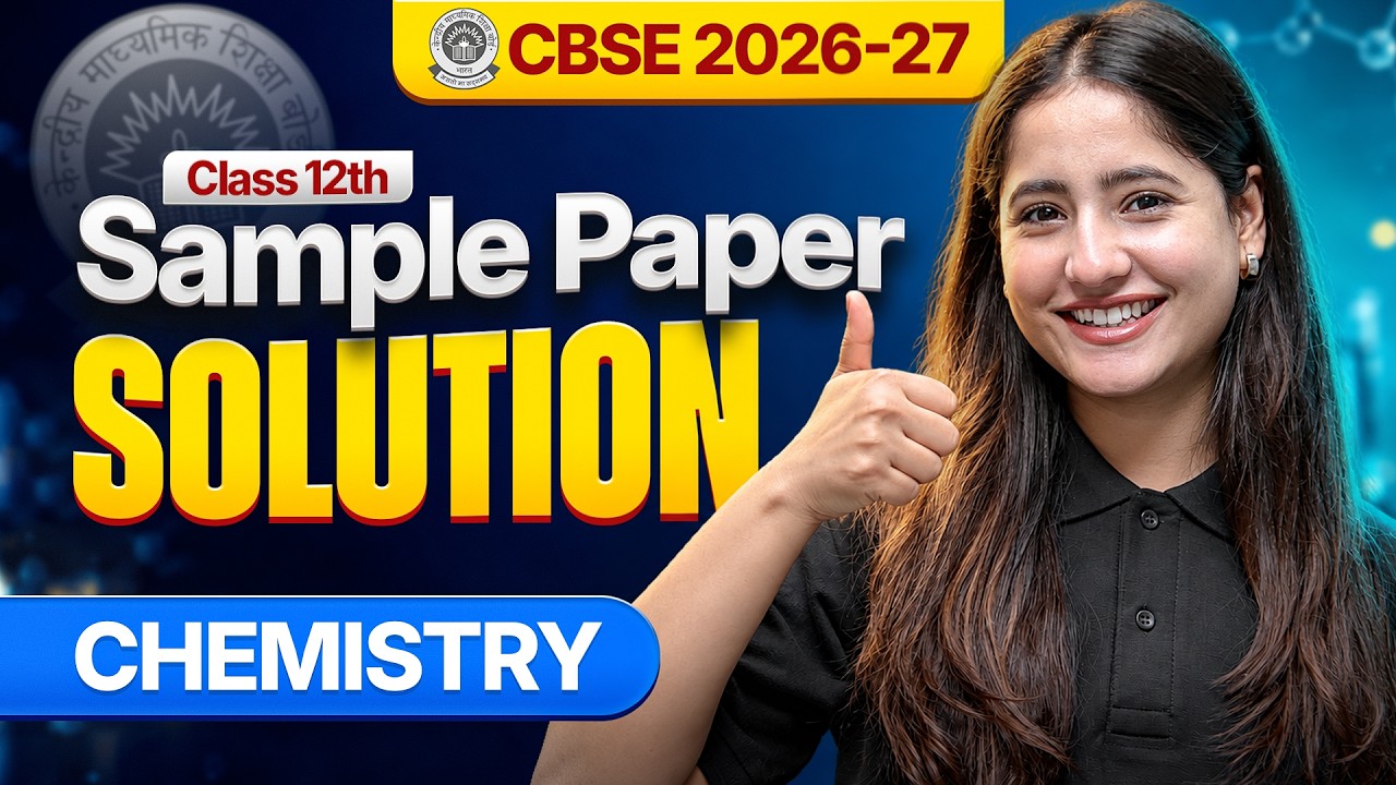 CBSE Class 12th Chemistry Sample Paper Solution 2026-27 | Detailed Analysis With Answer Key
