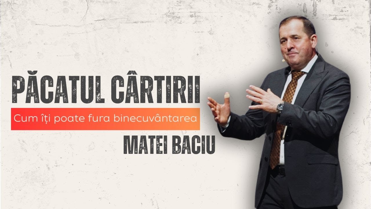 Păcatul Cârtirii – Cum îți poate fura binecuvântarea | Matei Puiu Baciu