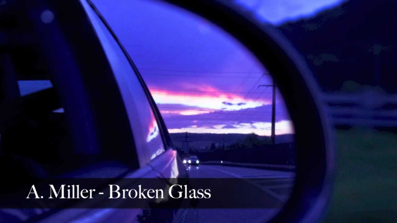 A. Miller - Broken Glass