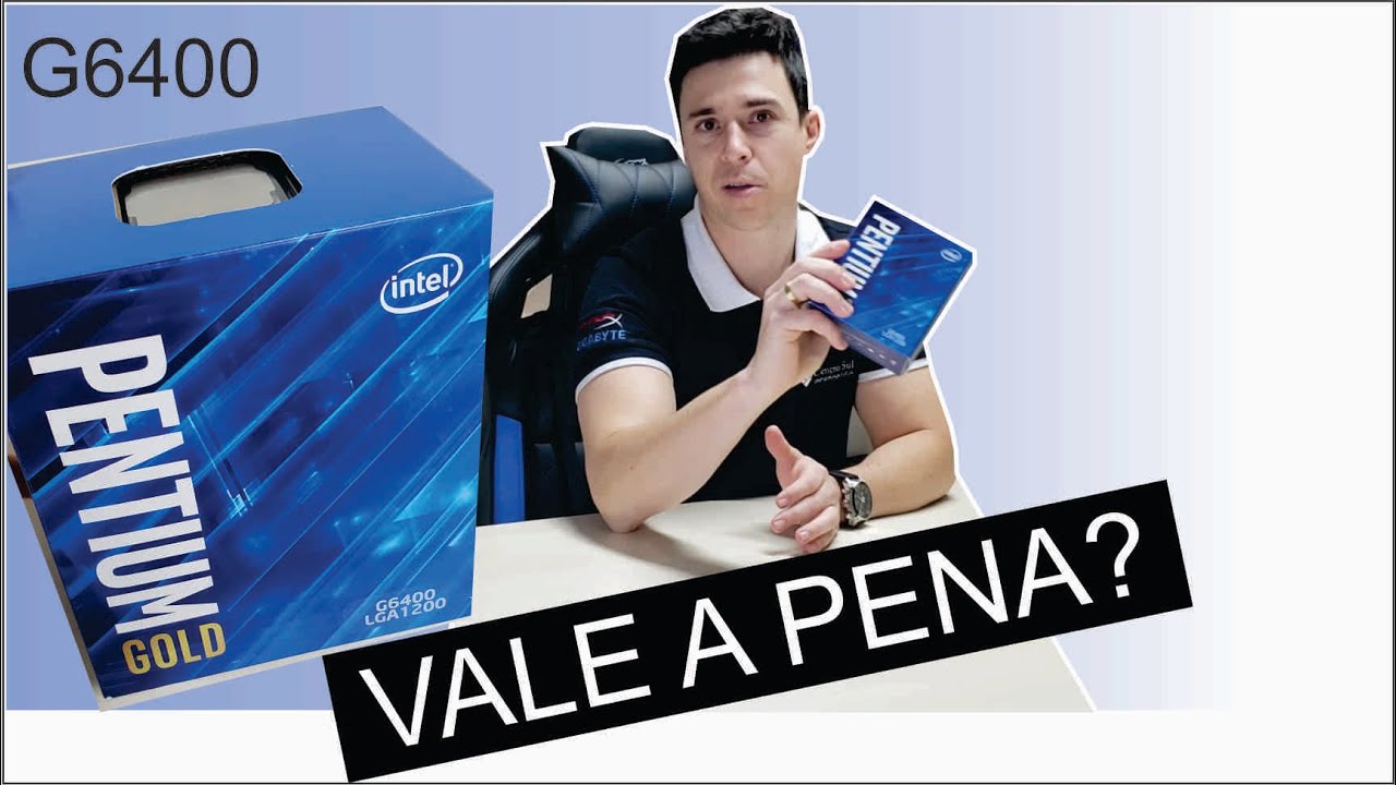Processador Pentium Gold G6400 – Vale a pena?