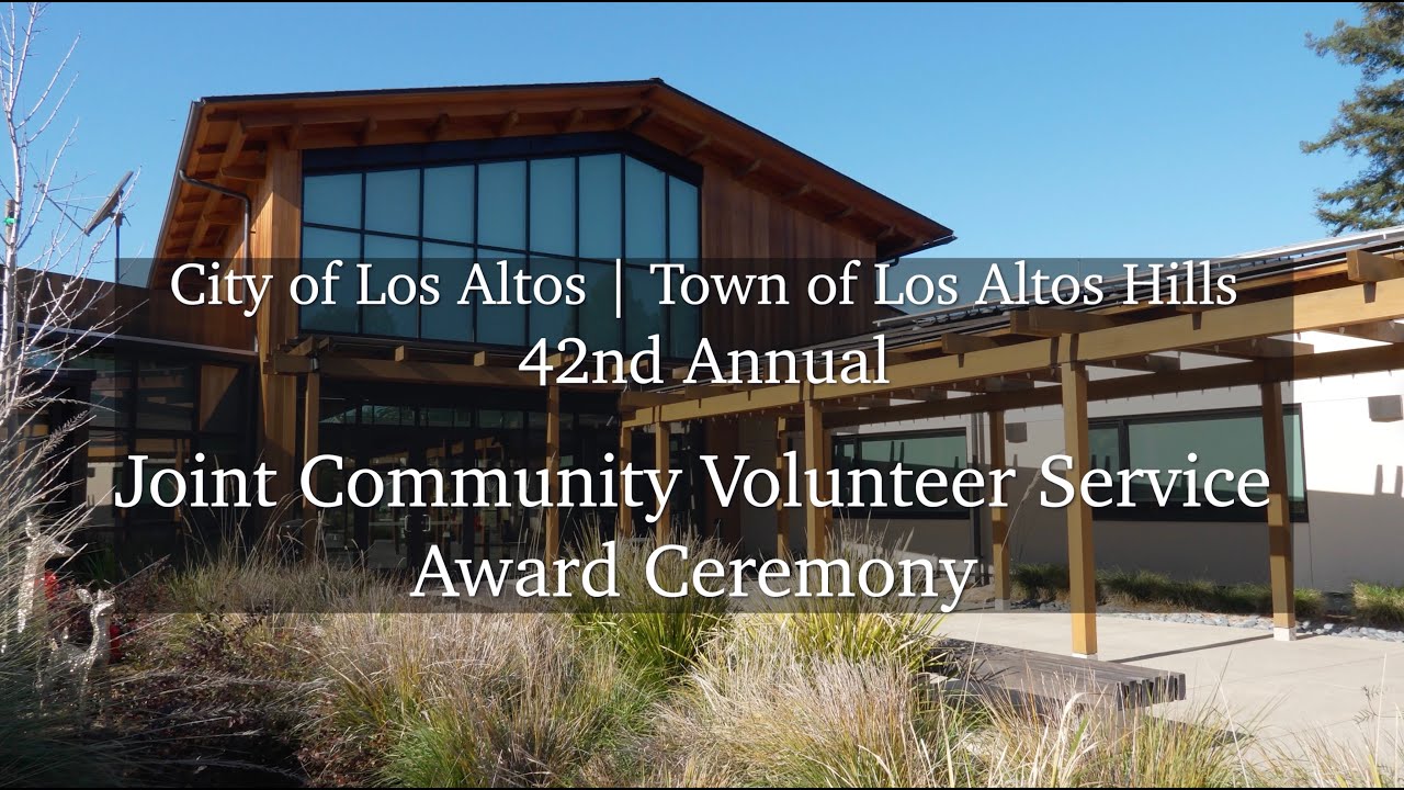 Los Altos | Los Altos Hills 42nd Annual Joint Community Volunteer Service Award Ceremony 2025